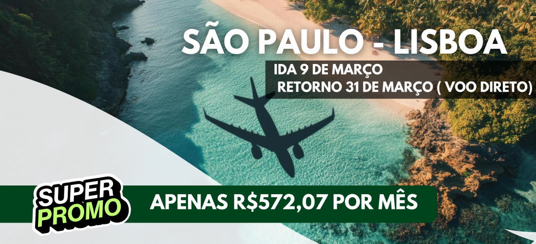 São Paulo - Lisboa | Apenas R$572,07 por mês